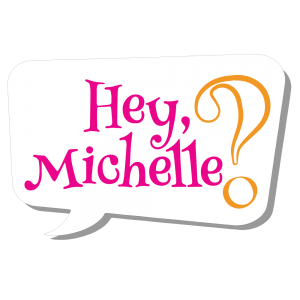 Hey Michelle Coming Soon